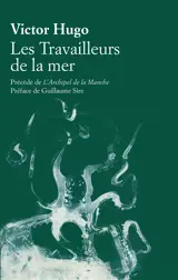 Les travailleurs de la mer. L'archipel de la Manche