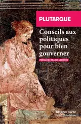 Conseils aux politiques pour bien gouverner. A un dirigeant sans éducation