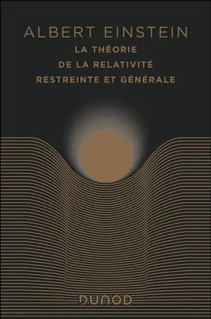 La théorie de la relativité restreinte et générale. La relativité et le problème de l'espace