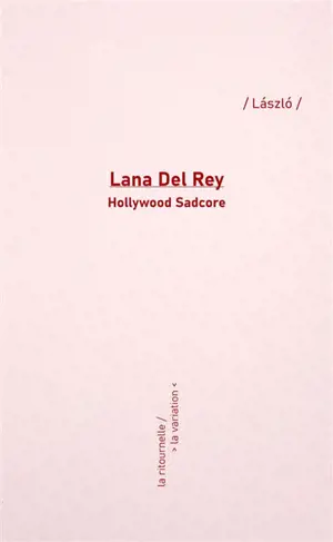 Lana Del Rey : Hollywood sadcore