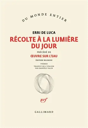 Récolte à la lumière du jour. Oeuvre sur l'eau. Pour les poissons de la Méditerranée : poèmes