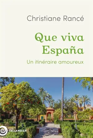 Que viva Espana : un itinéraire amoureux