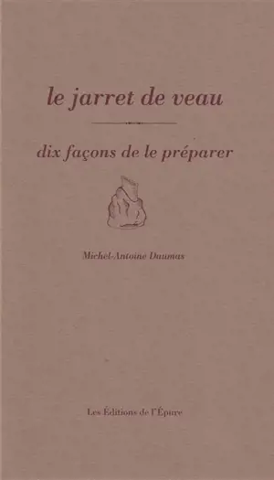 Le jarret de veau : dix façons de le préparer