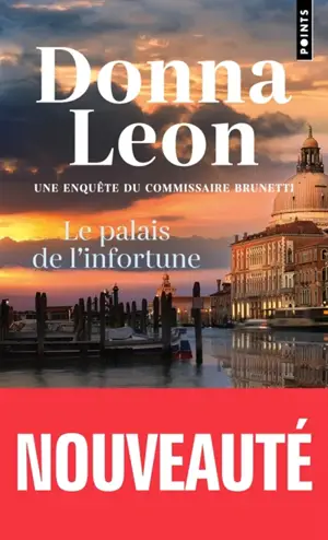 Une enquête du commissaire Brunetti. Le palais de l'infortune