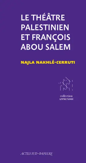 Le théâtre palestinien et François Abou Salem
