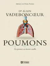 Poumons : Du premier au dernier souffle