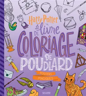 Le livre de coloriage de Poudlard : posters magiques