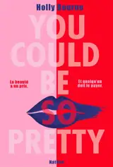 You could be so pretty