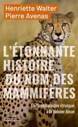 L'étonnante histoire des noms des mammifères : de la musaraigne étrusque à la baleine bleue