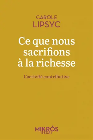 Ce que nous sacrifions à la richesse : l'activité contributive