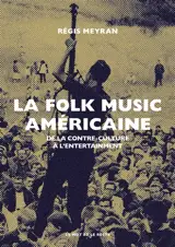 La folk music américaine : de la contre-culture à l'entertainment