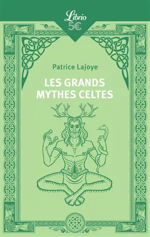 Les grands mythes celtes
