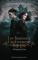 Les jumeaux Crochemort. Vol. 3. Damnation