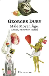 Mâle Moyen Age : amour, cultures et société