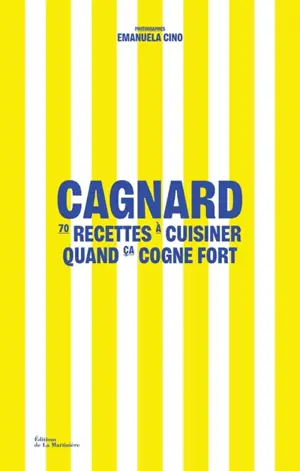 Cagnard : 70 recettes à cuisiner quand ça cogne fort