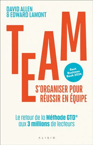 Team : s'organiser pour réussir en équipe