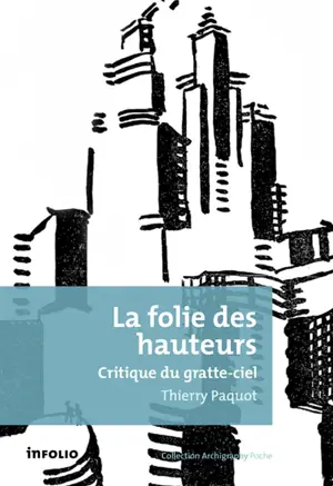 La folie des hauteurs : critique du gratte-ciel
