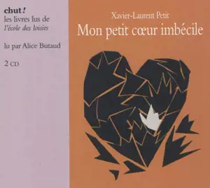 Mon petit coeur imbécile