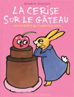 Une enquête de l'inspecteur Lapou. La cerise sur le gâteau