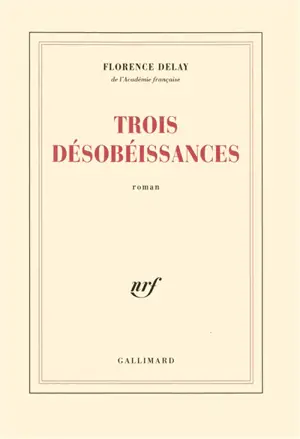 Trois désobéissances