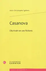 Casanova, l'écrivain en ses fictions