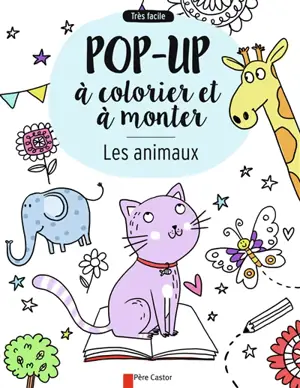 Les animaux : pop-up à colorier et à monter : très facile