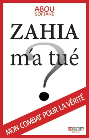 ZAHIA M'A TUE ?
