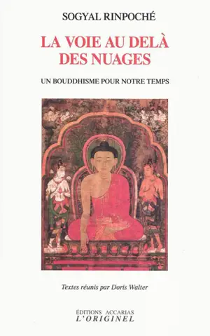 La voie au delà des nuages : un bouddhisme pour notre temps