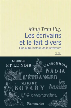 Les écrivains et le fait divers : une autre histoire de la littérature