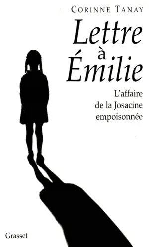 Lettres à Emilie : l'affaire de la Josacine empoisonnée