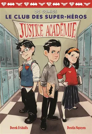 Le club des super-héros. Vol. 1. Justice Académie