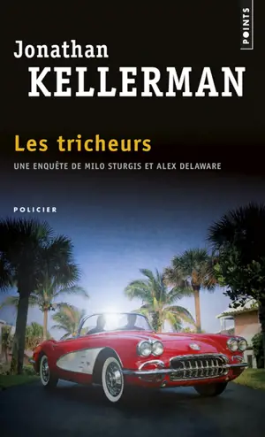 Une enquête de Milo Sturgis et Alex Delaware. Les tricheurs
