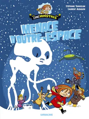 Cinémonstres. Menace d'outre-espace