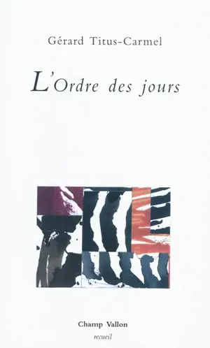 L'ordre des jours : poèmes