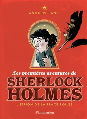 Les premières aventures de Sherlock Holmes. Vol. 3. L'espion de la place Rouge