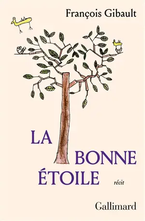 La bonne étoile : récit