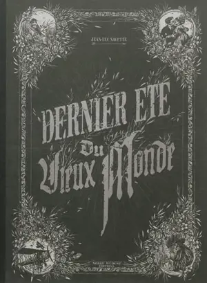 Dernier été du vieux monde