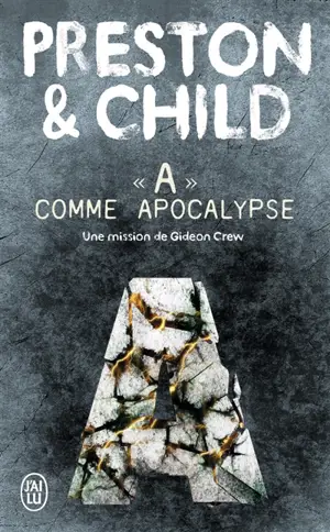 Une mission de Gideon Crew. A comme Apocalypse