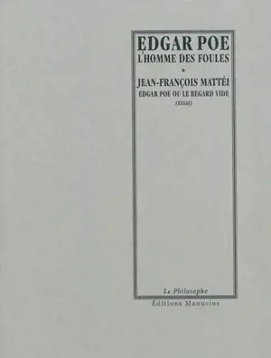 L'homme des foules. Edgar Poe ou Le regard vide