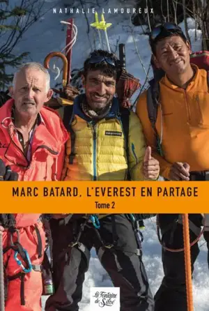 Marc Batard, l'Everest en partage. Vol. 2