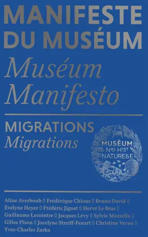 Manifeste du Muséum. Migrations. Migrations. Museum manifesto. Migrations. Migrations