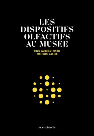 Les dispositifs olfactifs au musée