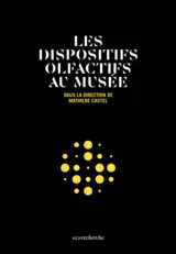 Les dispositifs olfactifs au musée