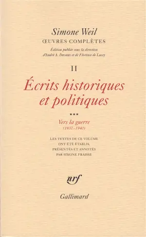 Oeuvres complètes. Vol. 2. Ecrits historiques et politiques. Vol. 3. Vers la guerre (1937-1940)
