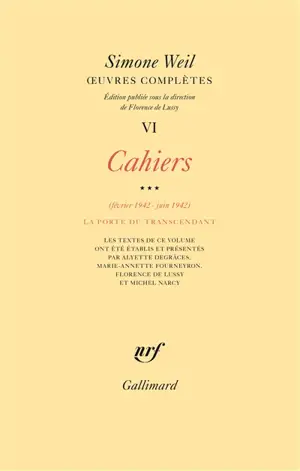 Oeuvres complètes. Vol. 6. Cahiers. Vol. 3. Février 1942-juin 1942 : la porte du transcendant