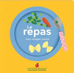Le repas : mon imagier animé