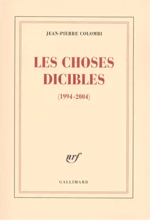 Les choses dicibles : 1994-2004