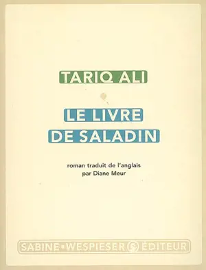 Le quintet de l'islam. Vol. 2. Le livre de Saladin