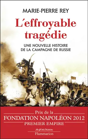 L'effroyable tragédie : une nouvelle histoire de la campagne de Russie