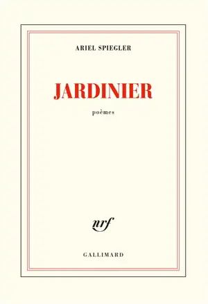 Jardinier : poèmes
